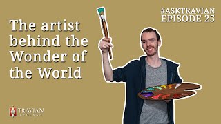 Ask Travian 25  The Artist Behind the Wonder of the World with Kaj [upl. by Zoi]