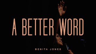 A Better Word Live  Benita Jones  Official [upl. by Tenenbaum289]