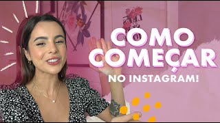 COMO COMEÇAR NO INSTAGRAM E SE TORNAR UM INFLUENCIADOR DIGITAL [upl. by Ymmit]