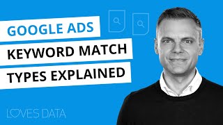 Keyword Match Types in Google Ads Explained  2021 Edition [upl. by Yeltihw450]