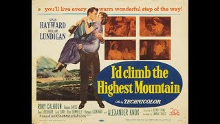 ID CLIMB THE HIGHEST MOUNTAIN 1951 Theatrical Trailer  Susan Hayward William Lundigan [upl. by Nam]