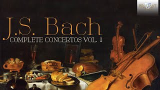 JS Bach Complete Concertos Vol 1 Full Album [upl. by Nahtnaoj311]