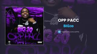 BIG30  Opp Pacc AUDIO [upl. by Chi]