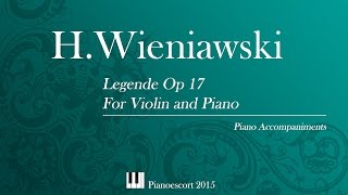 HWieniawski  legende op 17  violin and Piano  Piano Accompaniment [upl. by Olrak153]