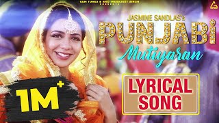 Punjabi Mutiyaran Lyrical Video  Jasmine Sandlas  Punjabi Song [upl. by Nea824]