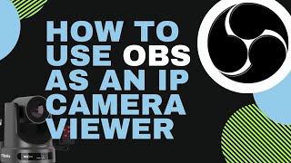 How to use OBS as an IP camera viewer [upl. by Carilla]