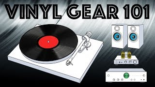 Vinyl Gear 101  Putting together a stereo system to play vinyl [upl. by Amaras]