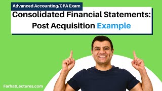 Consolidated Financial Statements Post Acquisition Example CPA exam [upl. by Enytsirhc]