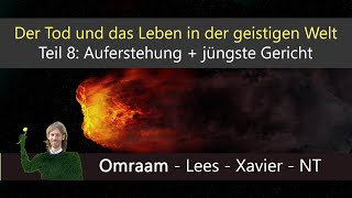 Der Tod und das Leben in der geistigen Welt Teil 8 Auferstehung  jüngste Gericht OmraamNT ua [upl. by Hayidan]