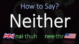 How to Pronounce Neither CORRECTLY Meaning amp Pronunciation [upl. by Akirdnwahs374]