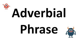 Adverbial Phrase [upl. by Nibbs]