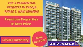 TOP 5 Residential Projects in Taloja Phase 2 Navi Mumbai ☎️ 917428091724  Close to Metro Station [upl. by Anitsihc196]