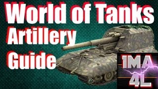 Artillery Guide World Of Tanks [upl. by Nirrad]