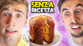 CUCINIAMO il PANETTONE SENZA RICETTA Sfida culinaria [upl. by Nett923]