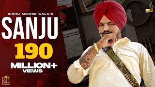 SANJU Full Video Sidhu Moose Wala  The Kidd  Latest Punjabi Songs 2020 [upl. by Sidra]