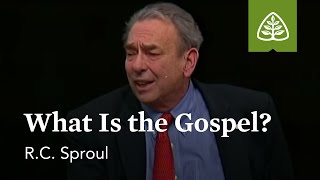 RC Sproul What Is the Gospel [upl. by Ford]