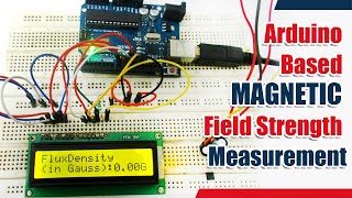 Arduino Based Magnetic Field Strength Measurement Gauss Meter [upl. by Melan]