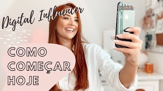 DIGITAL INFLUENCER  COMO COMEÇAR A TRABALHAR HOJE [upl. by Celestyn937]