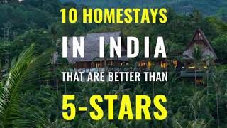 10 HOMESTAYS IN INDIA THAT ARE BETTER THAN 5STARS [upl. by Hultgren]