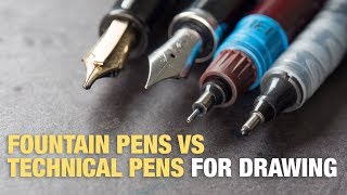 Fountain Pens vs Technical Pens Quick Guide [upl. by Humpage]