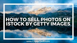 How To Sell Photos On iStock By Getty Images [upl. by Carina]