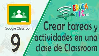 9 Crear tareas y actividades en una clase de Classroom [upl. by Rosenfeld602]