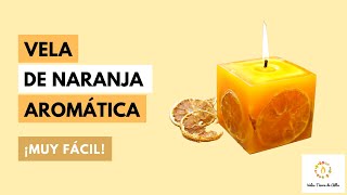 Como Hacer VELAS AROMÁTICAS DE NARANJA🍊 ¡Muy Fácil [upl. by Millham504]