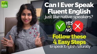 4 Easy Tips to Speak Fluent English Naturally like a Native Speaker Learn American Accent [upl. by Aiouqes]