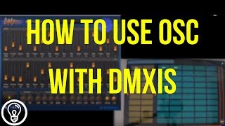 How to Use OSC with ENTTEC DMXIS [upl. by Adnerak]