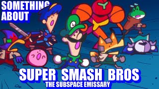 Something About Smash Bros THE SUBSPACE EMISSARY  276M Sub Special Loud SoundFlashing Lights🌌 [upl. by Vastah548]