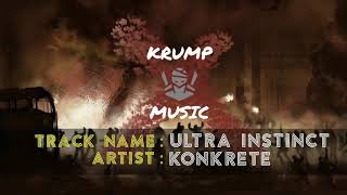 Ultra Instinct  Konkrete  Krump Music [upl. by Goldina542]