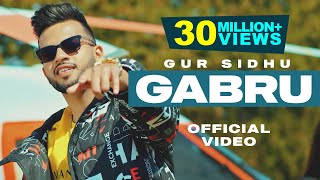 Gabru  Gur Sidhu  Official Video  New Punjabi Song 2021 [upl. by Aruam141]