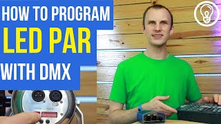 How to Program an LED Par Light with DMX [upl. by Hairem]