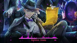 Nightcore  Greedy Or3o [upl. by Thgirw]