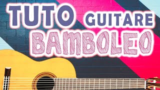 BAMBOLEO  Tuto Guitare  Gipsy Kings [upl. by Zendah]