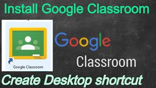 How To Install Google Classroom in Laptop  Google Classroom for Windows PC [upl. by Olrac157]