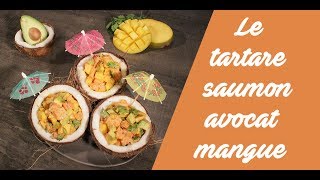 La recette du tartare saumon avocat mangue [upl. by Esemaj]