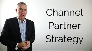 A channel partner strategy in 4 steps and 60 seconds [upl. by Toogood615]