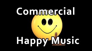 Happy Commercial Music [upl. by Wildee]