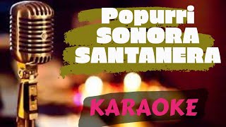 KARAOKE POPURRI SONORA SANTANERA [upl. by Rodrigo]