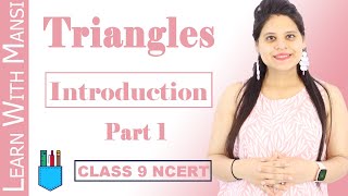 Class 9 Maths  Chapter 7  Introduction  Part 1  Triangles  NCERT [upl. by Notniw903]