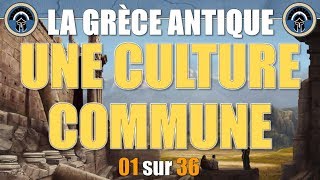 Grèce antique  01 Une culture commune [upl. by Adelric]