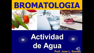 BROMATOLOGIA Actividad de Agua Aw [upl. by Aihsila724]