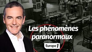 Au cœur de lHistoire Les phénomènes paranormaux Franck Ferrand [upl. by Sanderson]