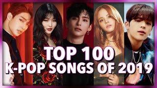 TOP 100 KPOP SONGS OF 2019  END OF YEAR CHART [upl. by Reivilo954]