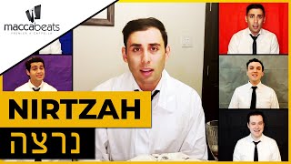 The Maccabeats  Nirtzah The Seder Finale  Passover  נרצה [upl. by Dodson]