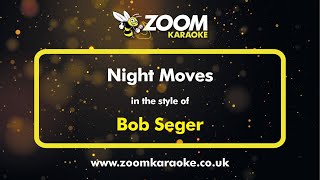 Bob Seger  Night Moves  Karaoke Version from Zoom Karaoke [upl. by Tnilk523]