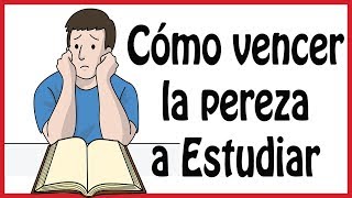 Cómo vencer la pereza a Estudiar o Trabajar [upl. by Akimat]