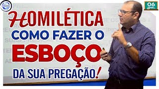 HOMILÉTICA Como fazer o ESBOÇO da sua Pregação  Aula 66 Final SETAT  Cursos [upl. by Hepzi226]