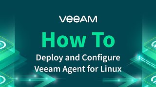 How to deploy and configure Veeam Agent for Linux [upl. by Atilrep]